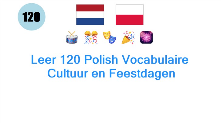 Leer 120 Polish Vocabulaire: Cultuur en Feestdagen